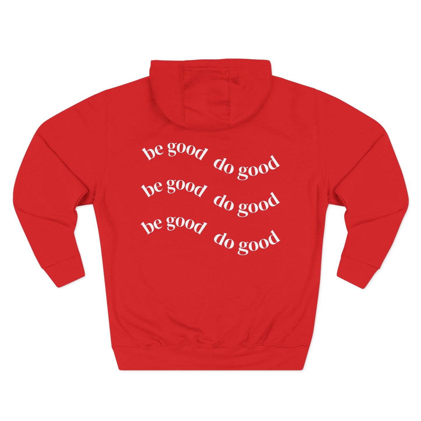Do Good Repeat Hoodie — "be good do good" Graphic Pullover