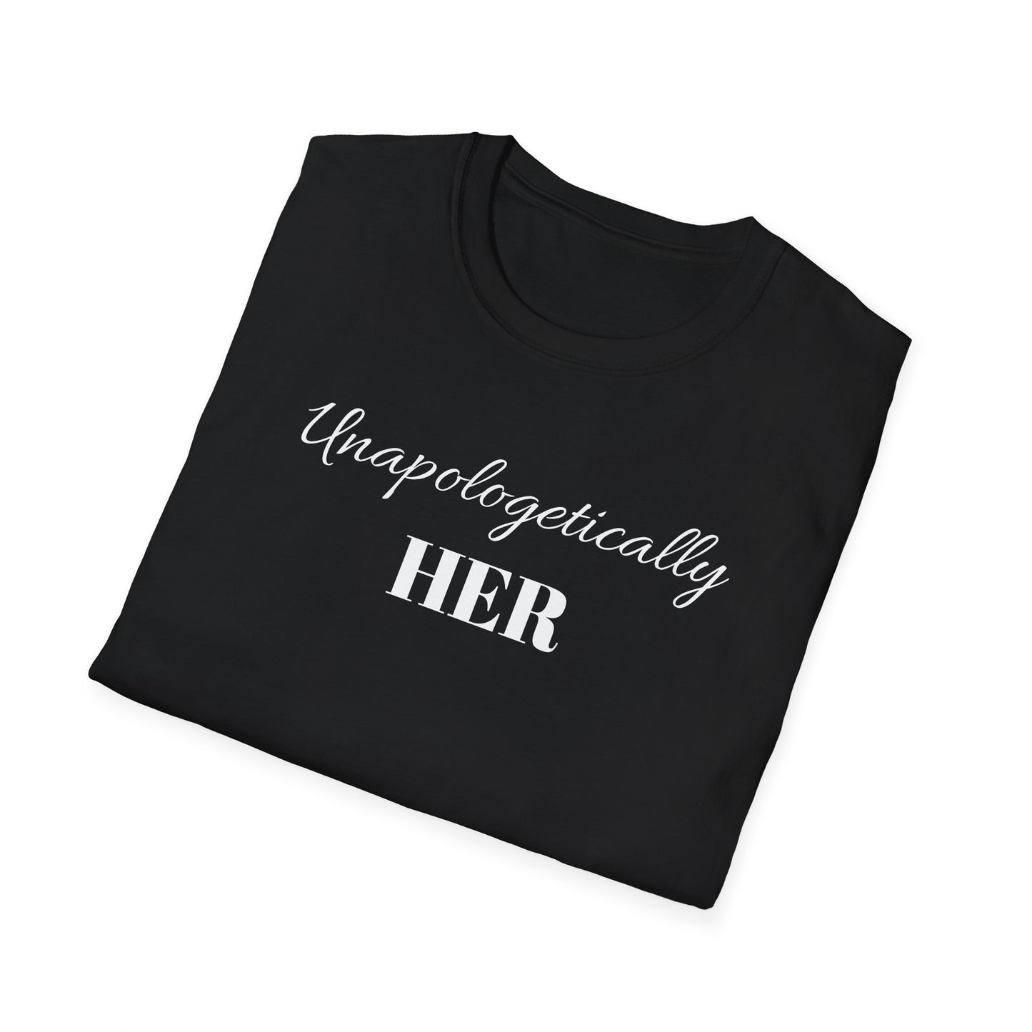 Unapologetically HER Tee
