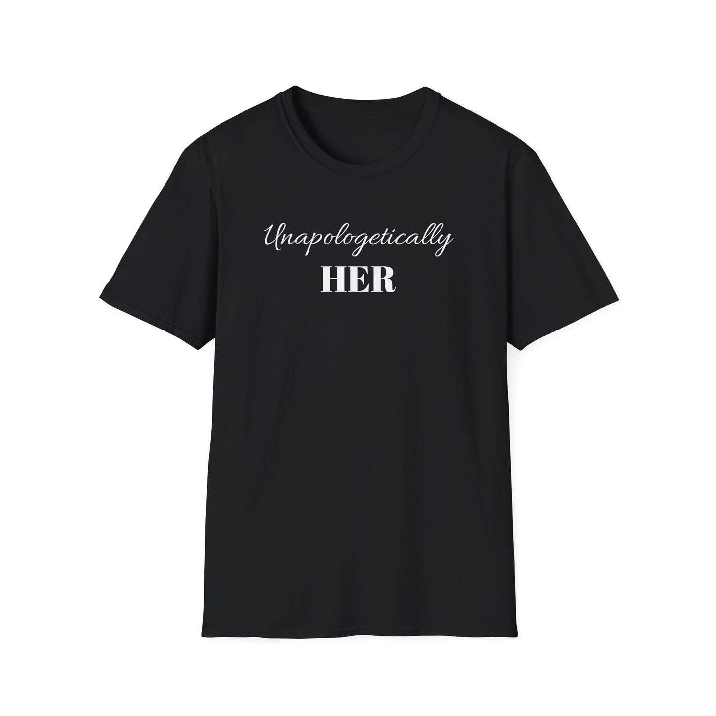 Unapologetically HER Tee