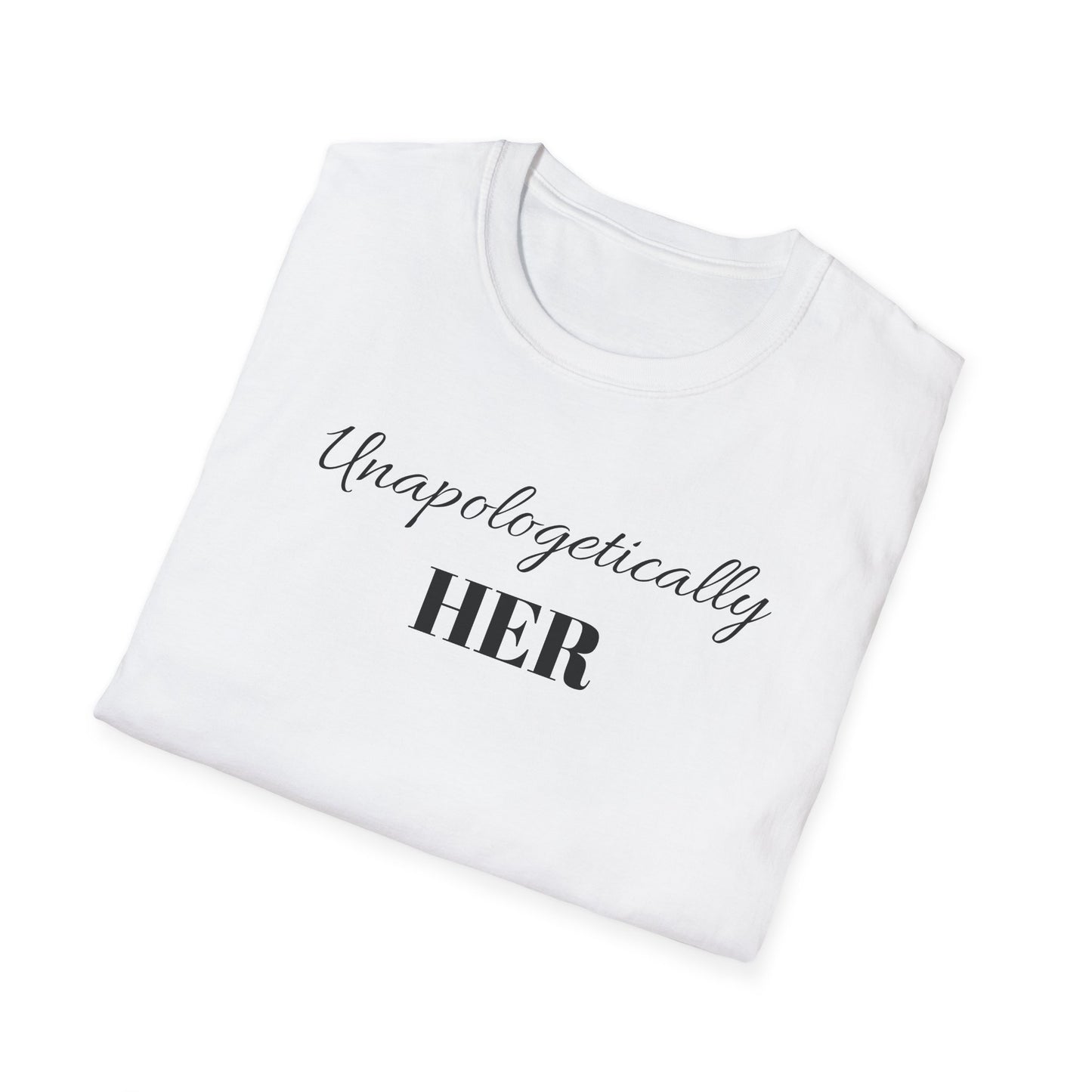 Unapologetically HER Tee