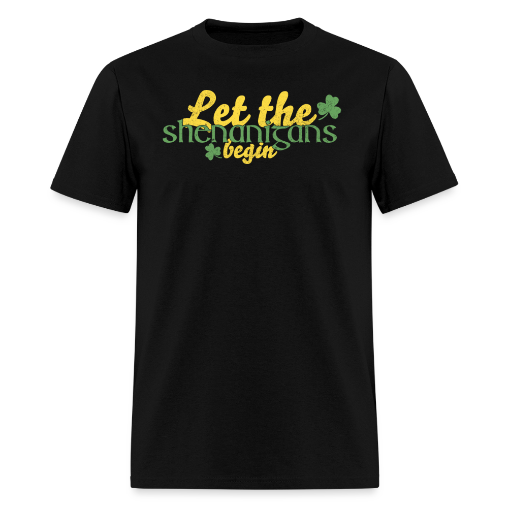 Let The Shenanigans Begin T-Shirt - black