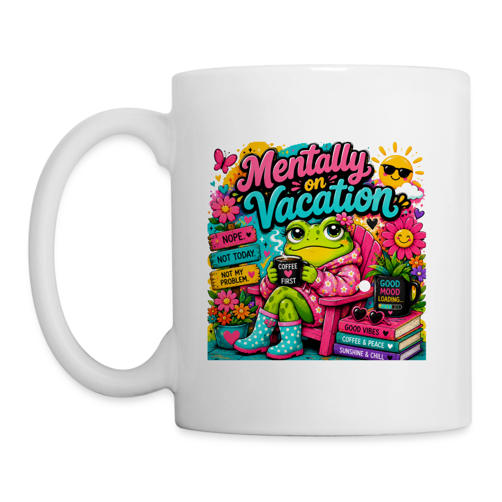 Mentally On Vacation - white