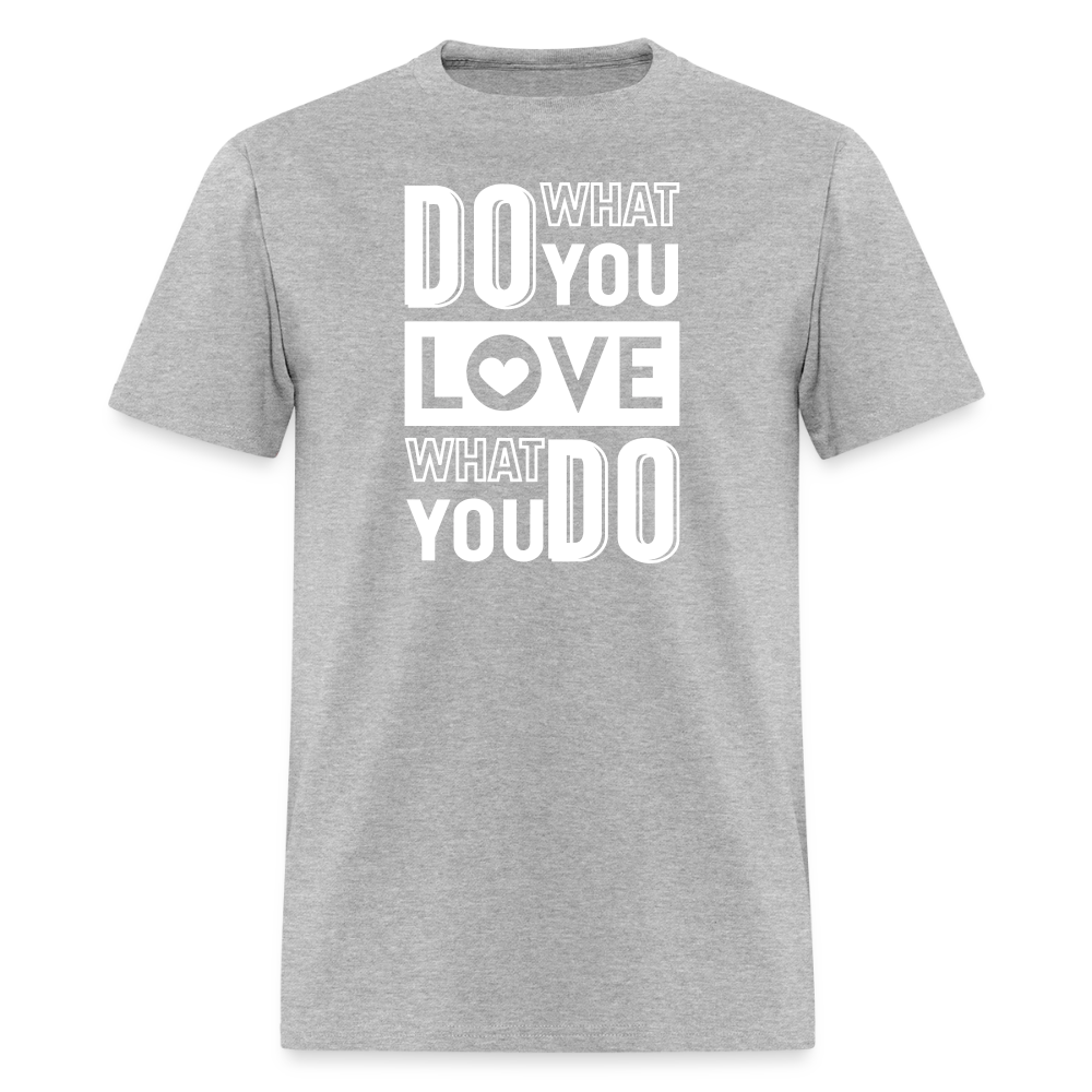 Do What You Love Men's T-Shirt - heather gray