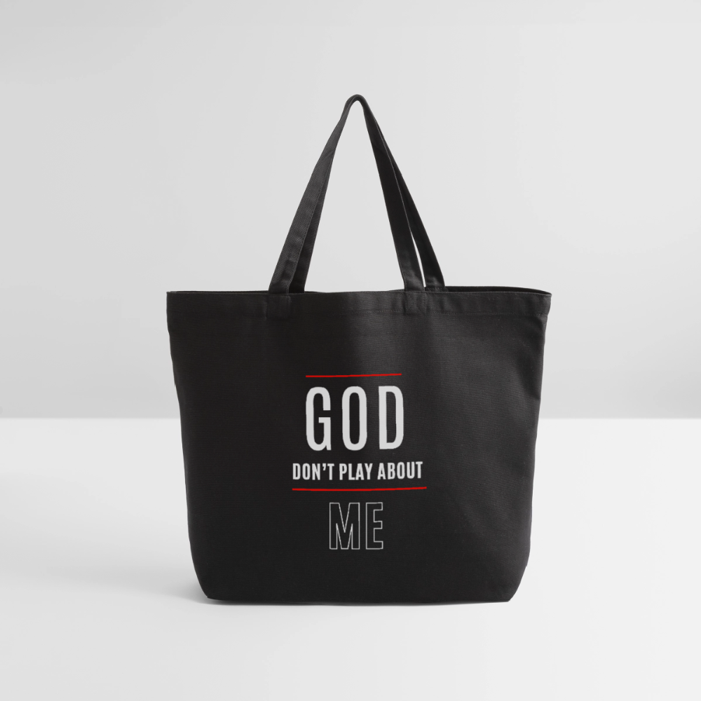 God Don't Play About Me Tote - black