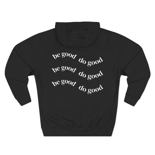 Do Good Repeat Hoodie — "be good do good" Graphic Pullover