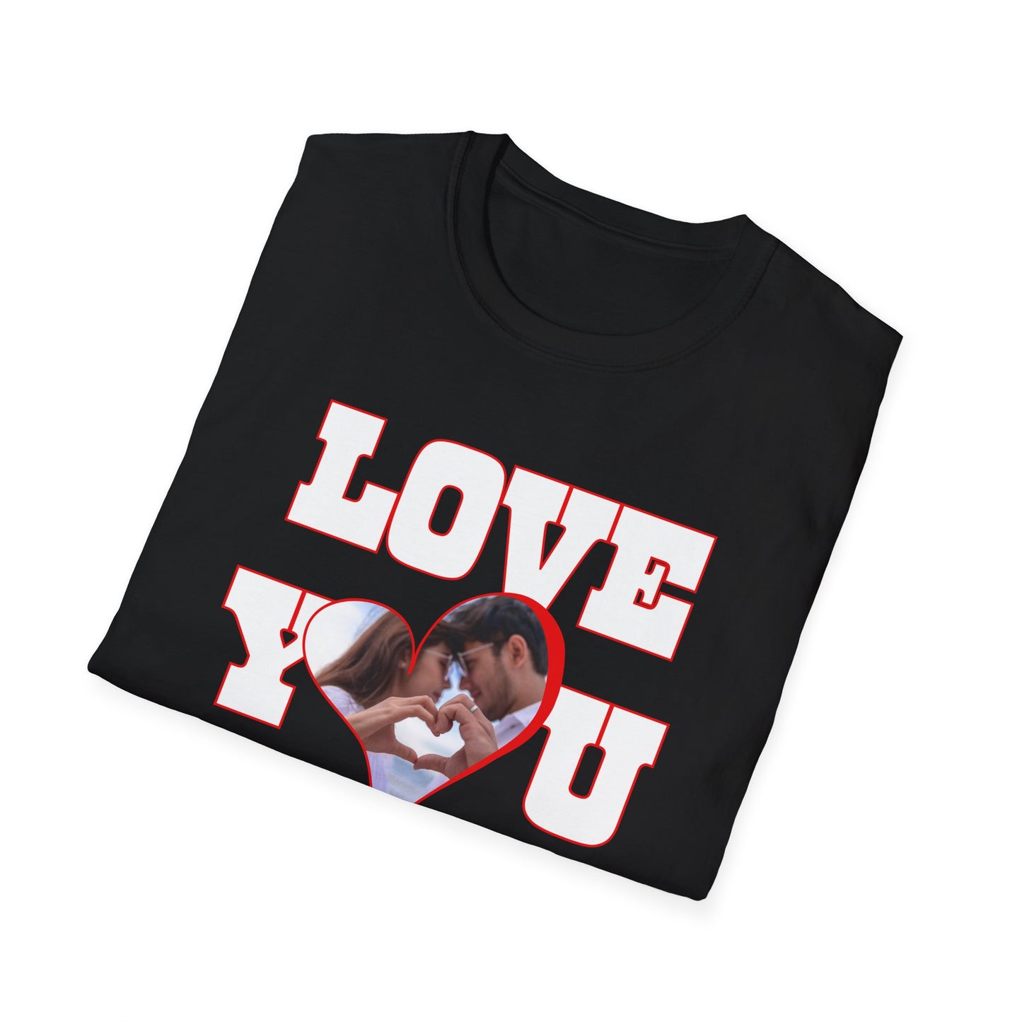 Love You More T-Shirt