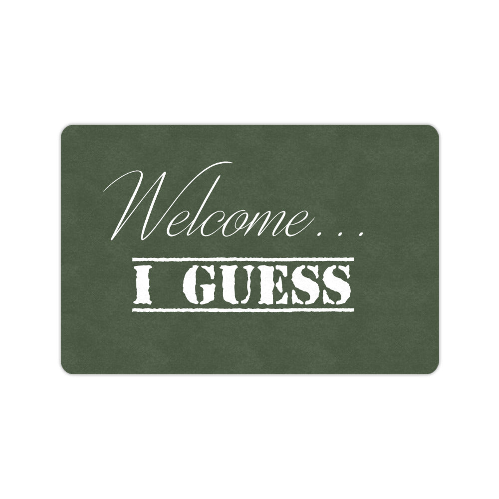 Welcome I Guess Door Mat